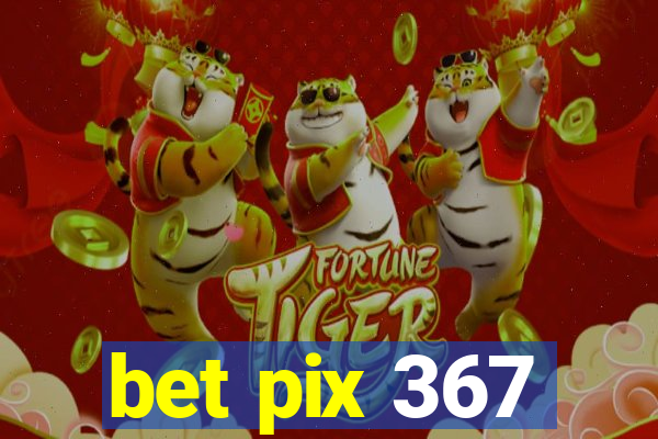 bet pix 367